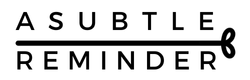 ASUBTLE REMINDER logo