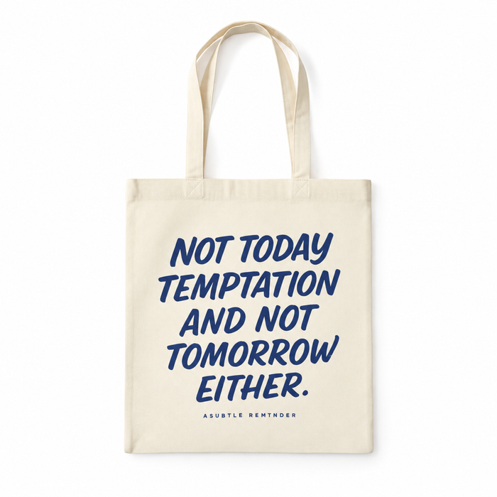 NOT TODAY TEMPTATION BAG