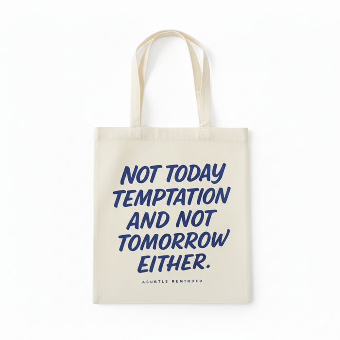 NOT TODAY TEMPTATION BAG