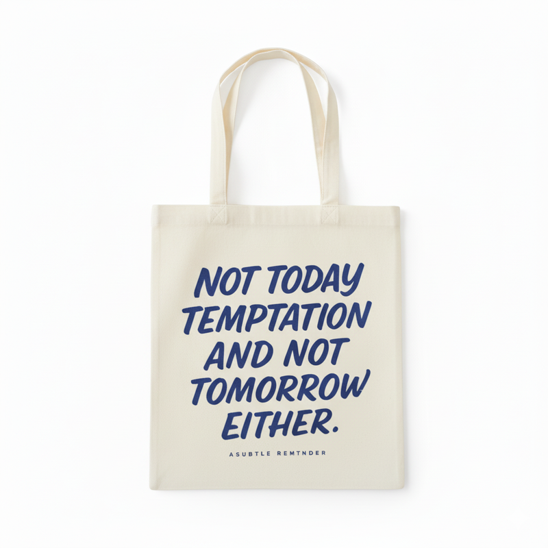 NOT TODAY TEMPTATION BAG