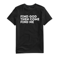 FIND GOD TEE