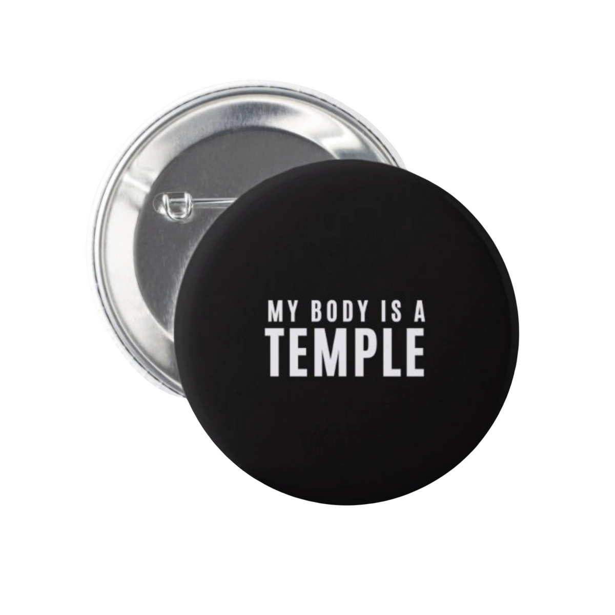 Black My Body Is A Temple Christian button with white lettering showing the metal pin-back closure