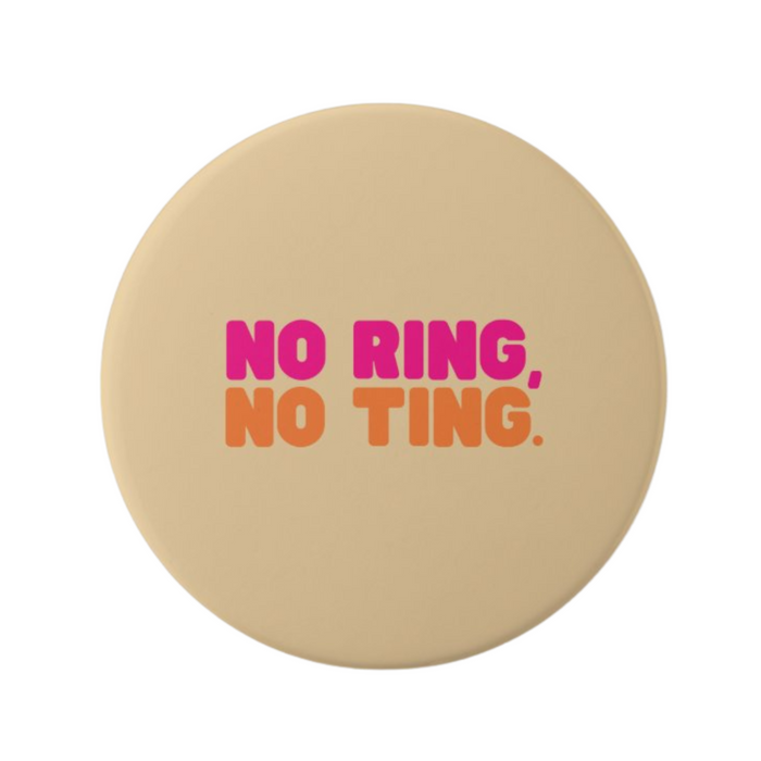 Beige No Ring No Ting Christian abstinence button with pink and orange lettering on a white background